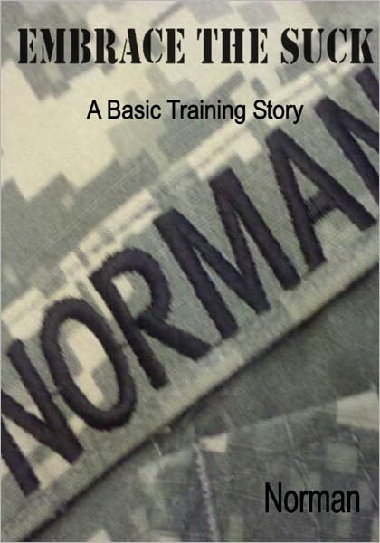 Embrace the Suck: A Basic Training Story