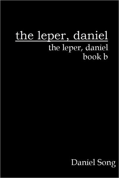 the leper, daniel: book b