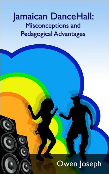 Jamaican Dancehall: Misconceptions and Pedagogical Advantages