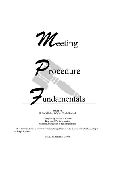 Meeting Procedure Fundamentals: Based on Robert's Rules of Order, Newly Revised