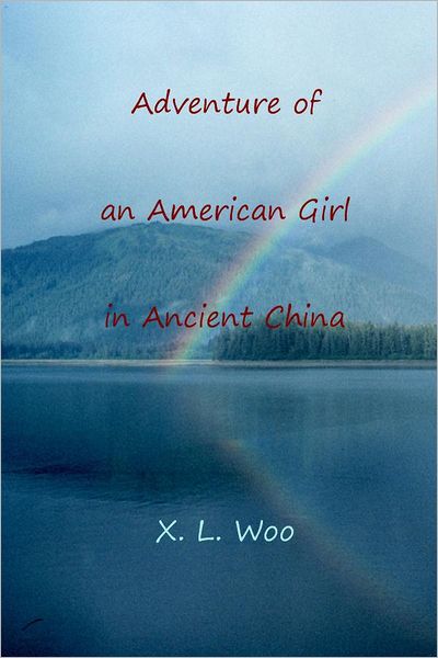 Adventure of an American Girl in Ancient China