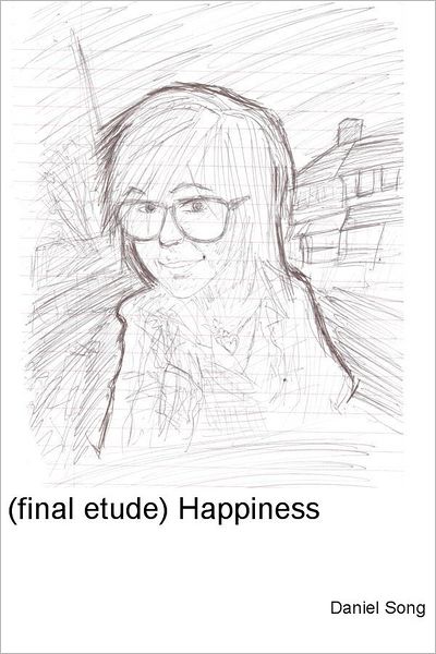 (final etude) Happiness: final etude, Happiness