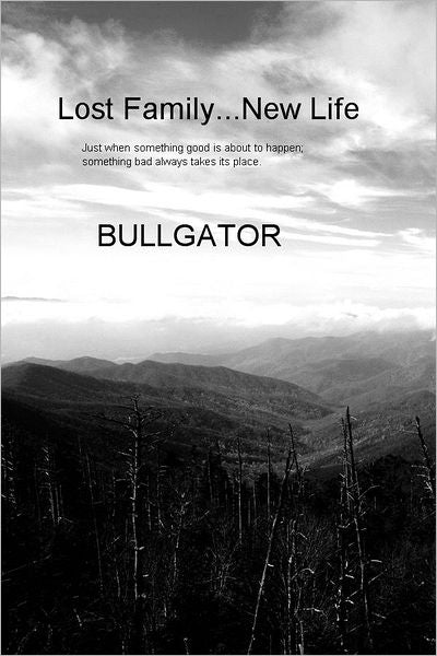 Lost Family...New Life: Just when something good is about to happen; something bad always takes its place.