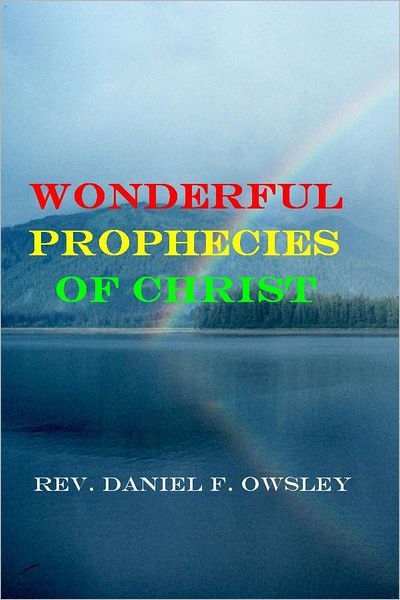 Wonderful Prophecies Of Christ