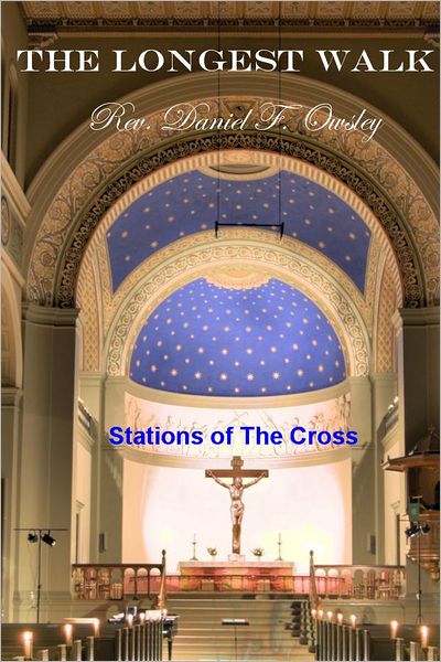The Longest Walk: Stations of The Cross