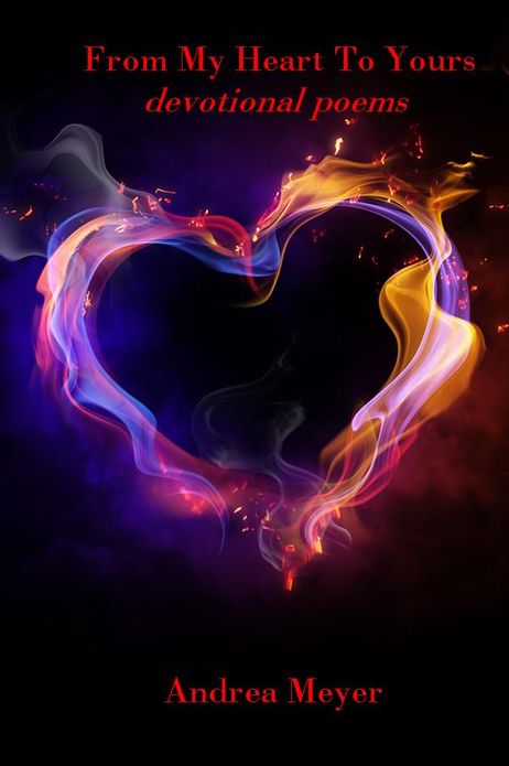 From My Heart To Yours: devotional poems