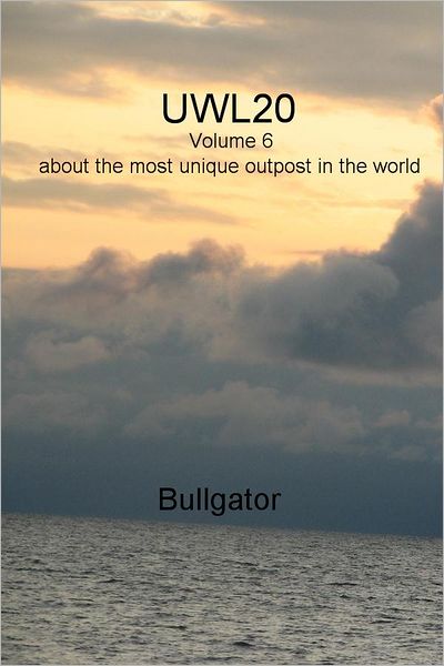 UWL20: Volume 6 about the most unique outpost in the world