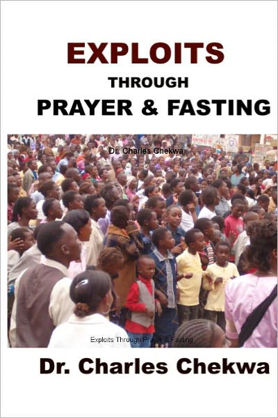 Exploits Through Prayer & Fasting