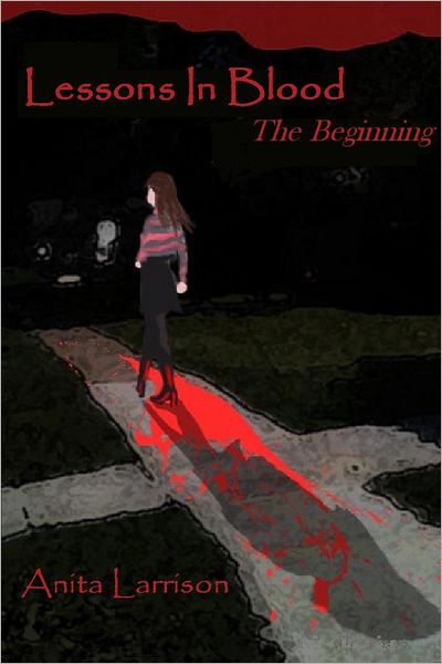 Lessons In Blood: The Beginning