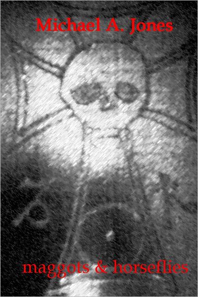 maggots & horseflies: the beginning