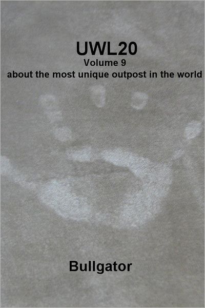 UWL20: Volume 9 about the most unique outpost in the world
