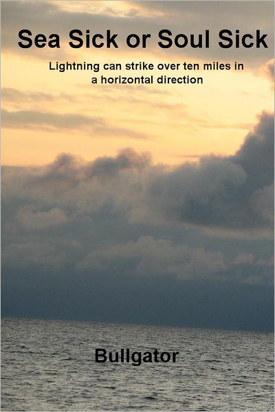 Sea Sick or Soul Sick: Lightning can strike over ten miles in a horizontal direction