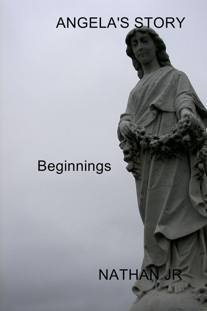 ANGELA'S STORY: Beginnings