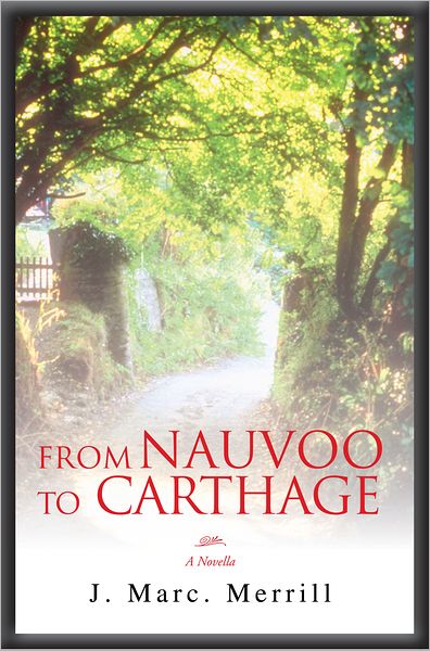 From Nauvoo to Carthage: A Novella