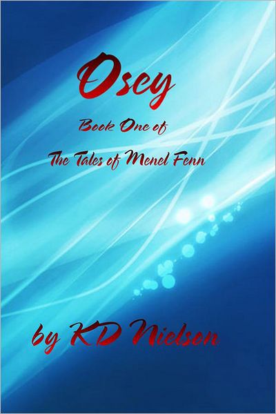 Osey: Book One of the Tales of Menel Fenn