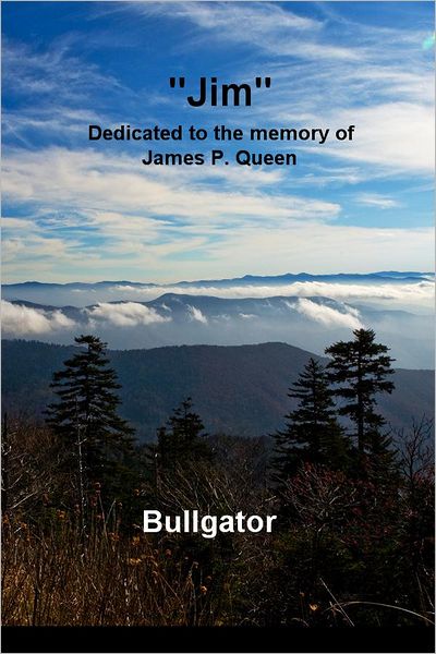 "Jim": Dedicated to the memory of James P. Queen