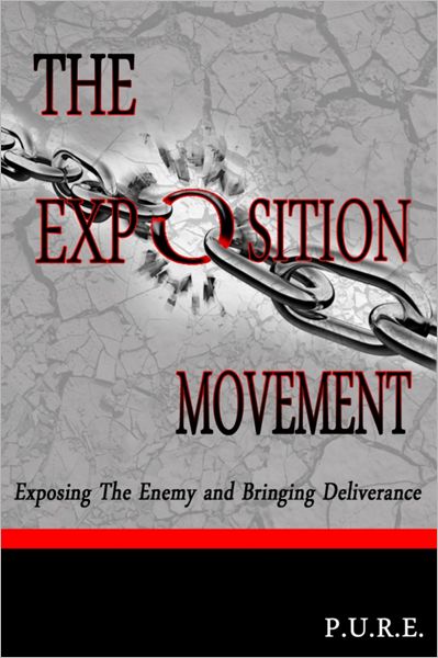 The Exposition Movement: Exposing the Enemy and Bringing Deliverance
