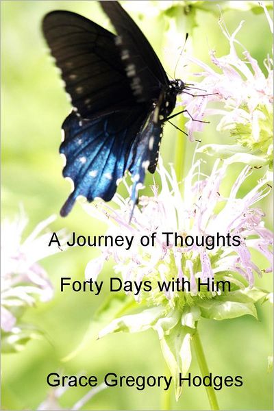 A Journey of Thoughts: Forty Days with Him