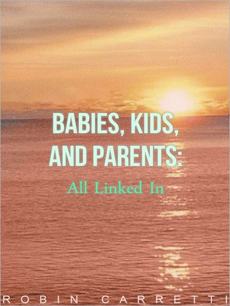 Babie's, Kids & Parents: All Linked In