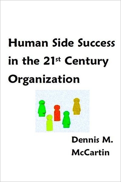 Human Side Success in the 21st Century Organization