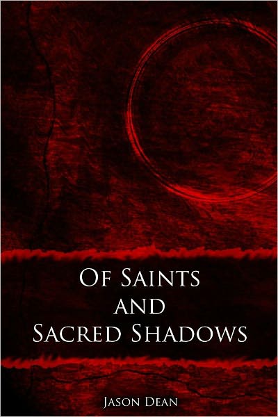 Of Saints and Sacred Shadows