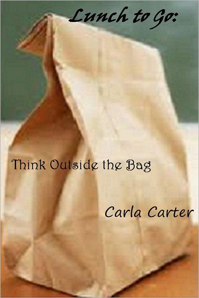 Lunch to Go:: Think Outside the Bag