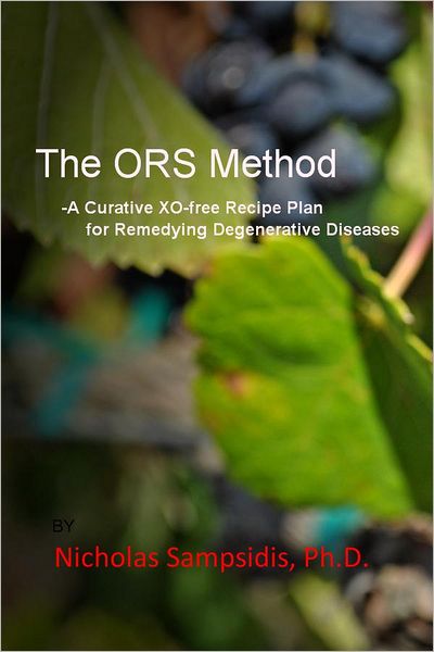 The ORS Method: -A Curative XO-free Recipe Plan for Remedying Degenerative Diseases