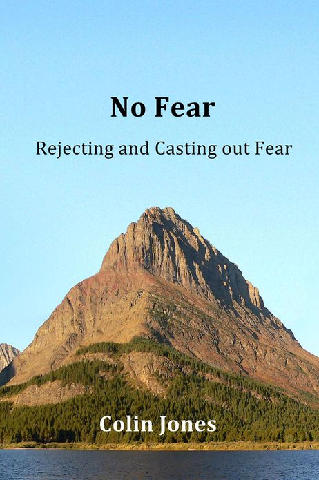 No Fear: Rejecting and Casting out Fear