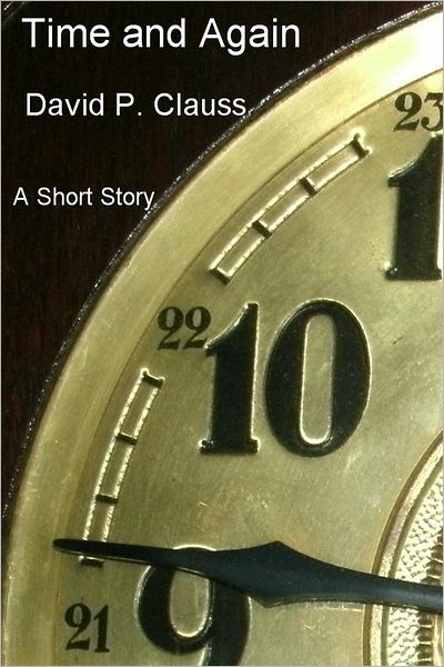 Time and Again: A Short Story