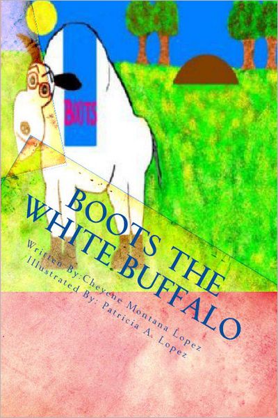 Boots The White Buffalo: A Story To Keep With You