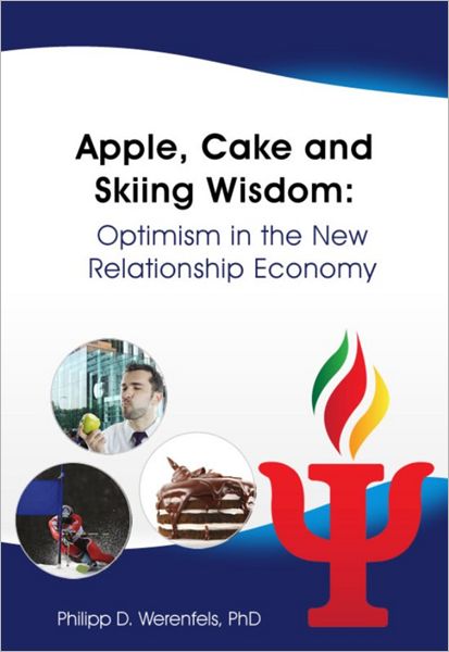 Apple, Cake and Skiing Wisdom:: Optimism in the New Relationship Economy