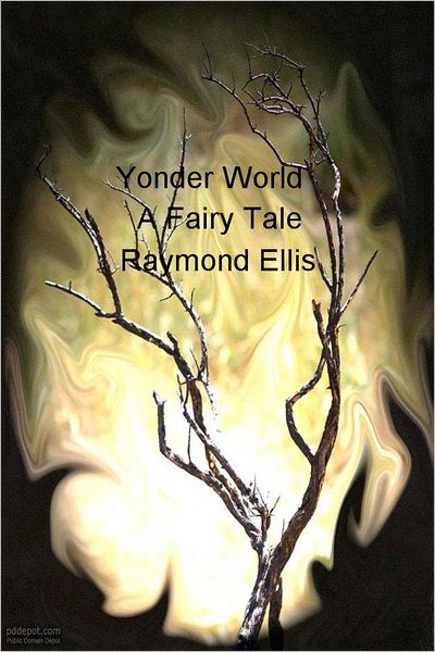 Yonder World: A Fairy Tale