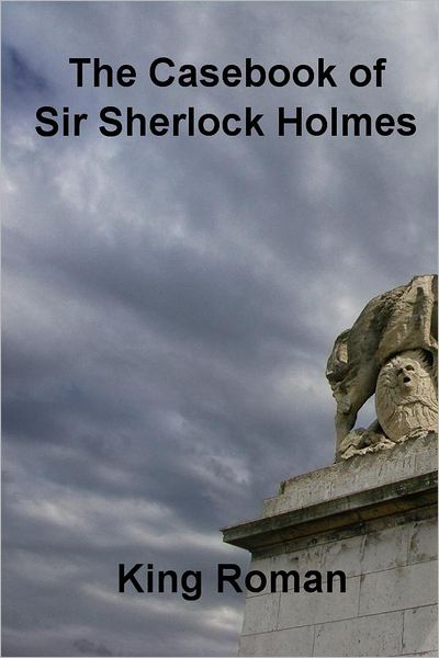 The Casebook of Sir Sherlock Holmes