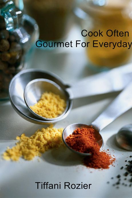 Cook Often: Gourmet For Everyday