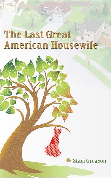 The Last Great American Housewife