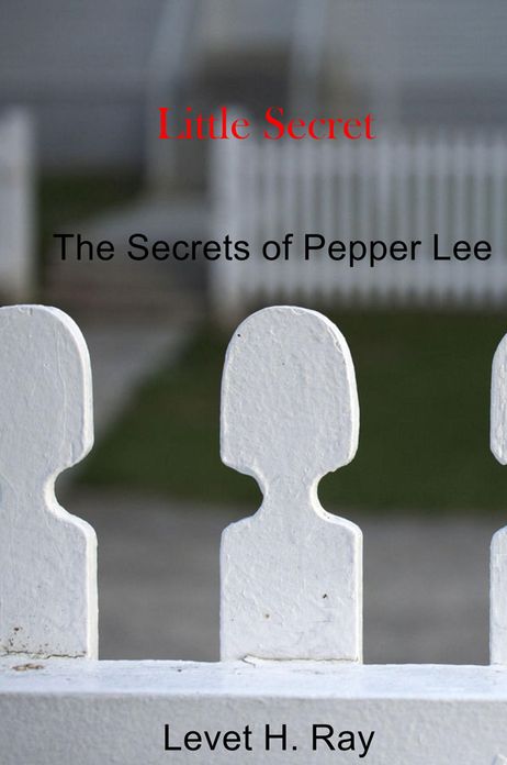 Little Secret: The Secrets of Pepper Lee