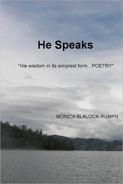 He Speaks: "His wisdom in its simplest form...POETRY"