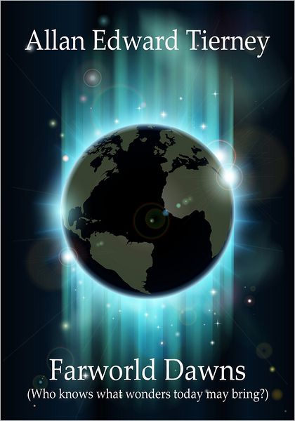 Farworld Dawns: (Who knows what wonders today may bring?)