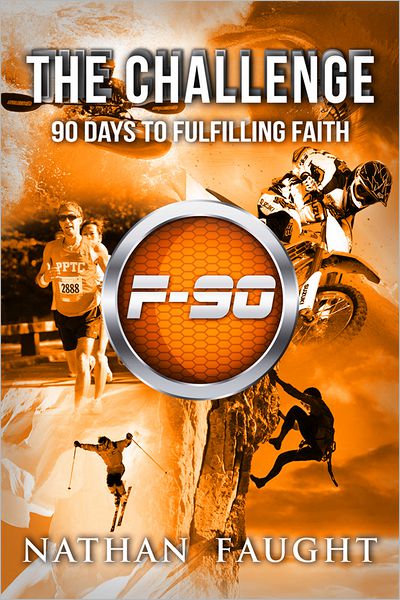 The Challenge: 90 Days To Fulfilling Faith