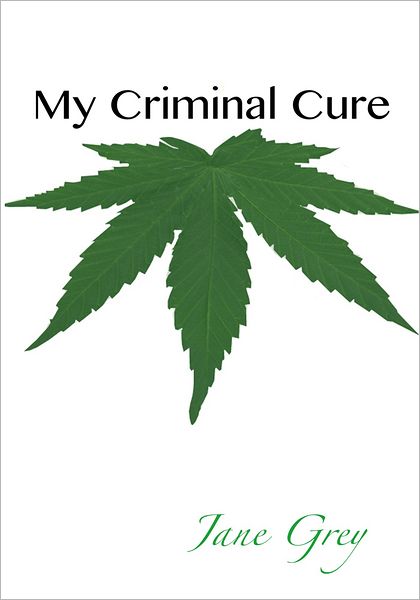 My Criminal Cure: a biography