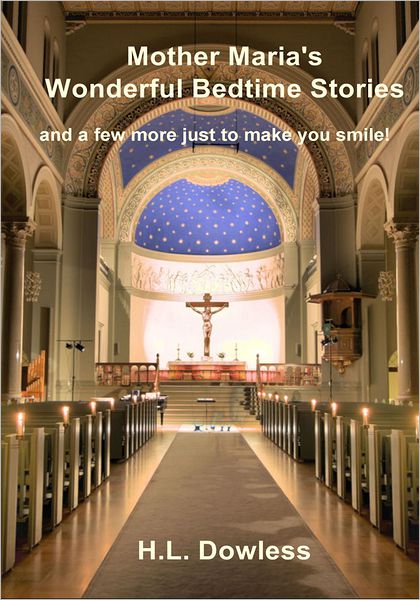 Mother Maria's Wonderful Bedtime Stories: and a few more just to make you smile!