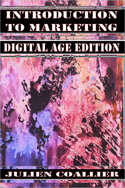 Introduction To Marketing: Digital Age Edition