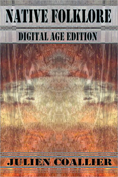 Native Folklore: Digital Age Edition
