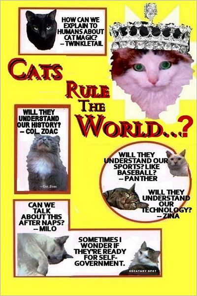 Cats Rule the World...?