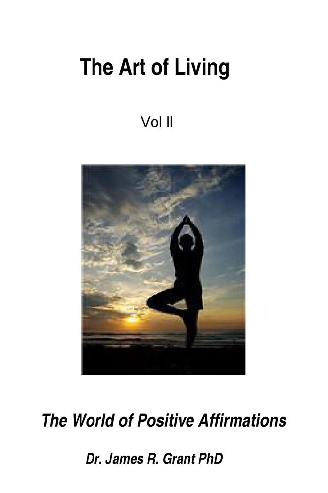 The Art of Living Vol II: The World of Positive Affirmations