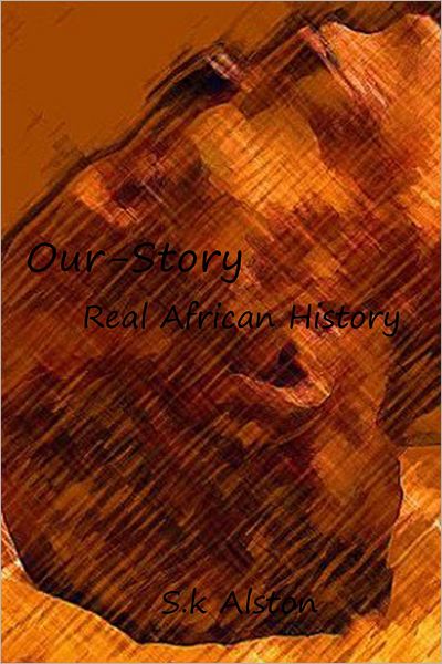 Our-Story: Real African History