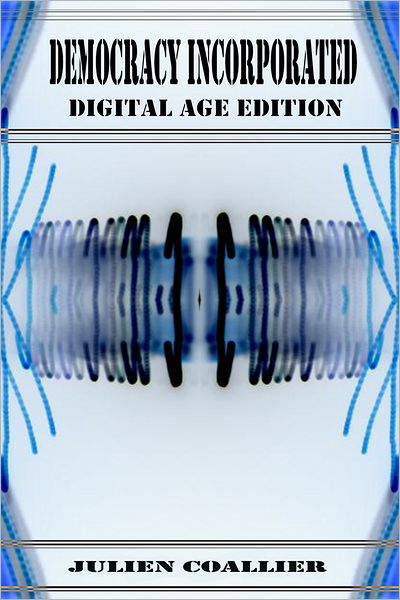 Democracy Incorporated: Digital Age Edition