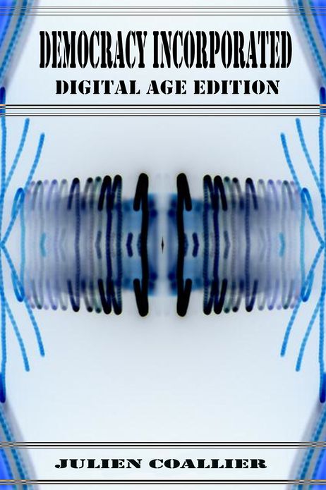 Democracy Incorporated: Digital Age Edition