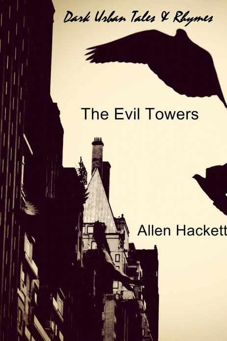 The Evil Towers: Dark Urban Tales & Rhymes