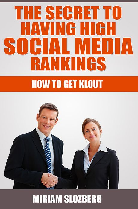 The Secret to High Social Media Rankings: How to Get Klout